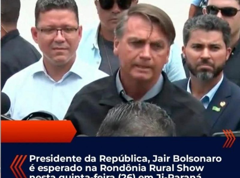 É falsa a informação que Bolsonaro participará da Rondônia Rural Show nesta quinta-feira (26)